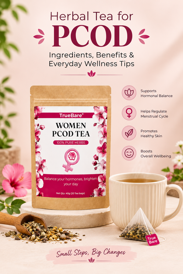 Herbal Tea for PCOD: Ingredients, Benefits Everyday Wellness Tips